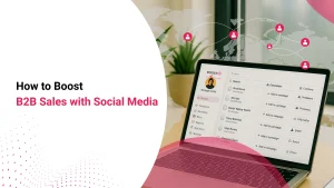 How to Boost B2B Sales with Social Media